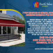 7 Top Reasons to Install Stylish Window Awnings Houston For Your Homes